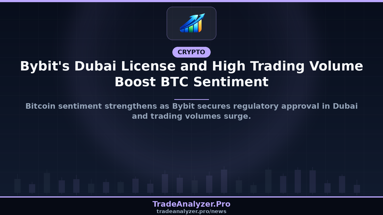 Bybit's Dubai License and High Trading Volume Boost BTC Sentiment